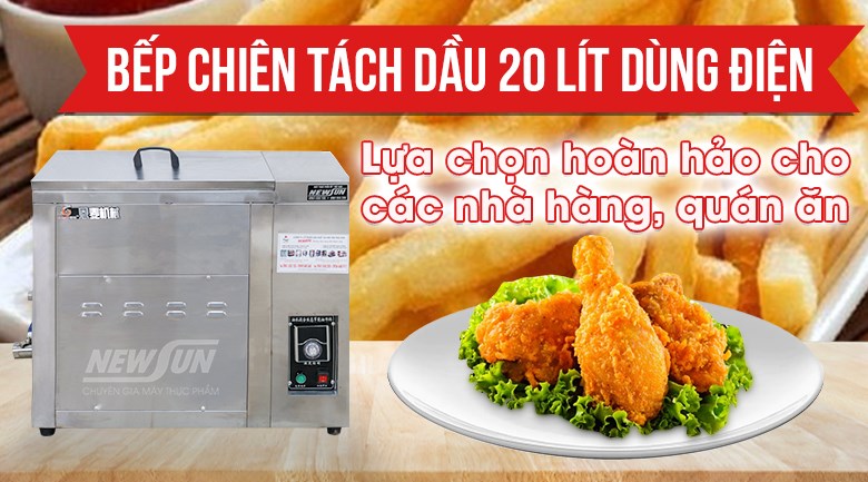 Bếp chiên tách dầu 17L dùng điện NEWSUN 