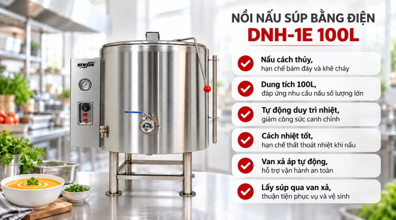 Nồi nấu súp bằng điện DNH-1E 100L Lợi ích khi sử dụng nồi nấp súp bằng điện DNH-1E 100L